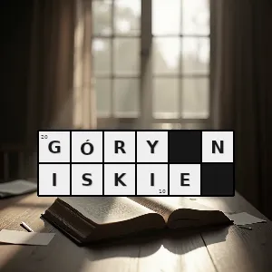 Hasło krzyżówkowe góry o wysokościach bezwzględnych sięgających 500600 m npm i stosunkowo niewielkich wysokościach względnych - góry niskie – rozwiązanie, synonimy, podpowiedzi i definicje krzyżówkowe